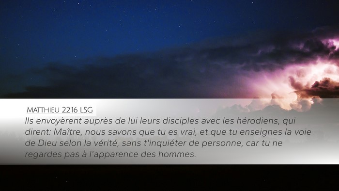 Matthieu 22:16 LSG Bible Verse Image