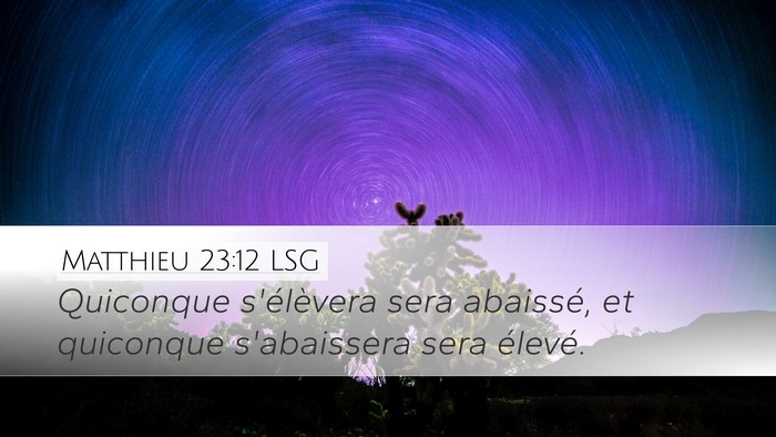 Matthieu 23:12 LSG Bible Verse Image