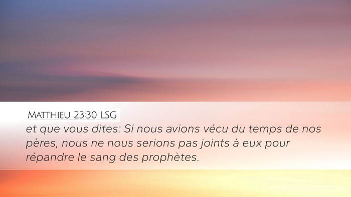 Matthieu 23:30 LSG Bible Verse Image