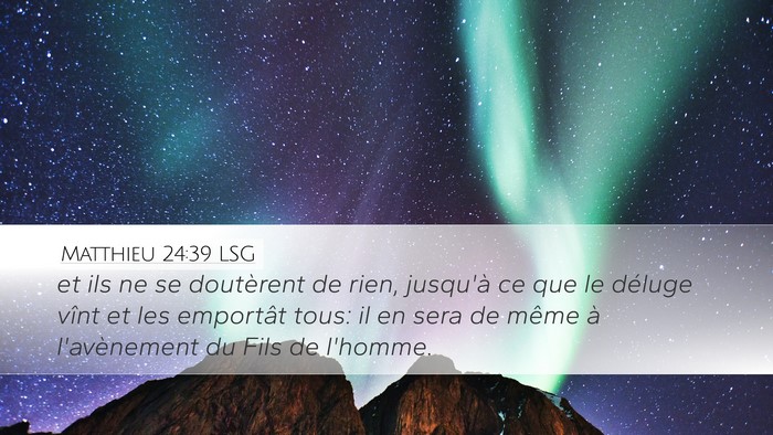 Matthieu 24:39 LSG Bible Verse Image
