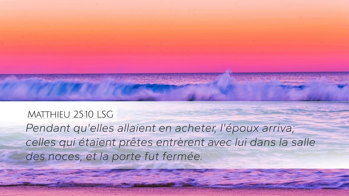 Matthieu 25:10 LSG Bible Verse Image