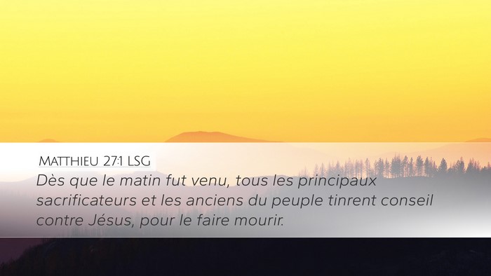Matthieu 27:1 LSG Bible Verse Image