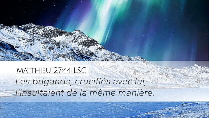 Matthieu 27:44 LSG Bible Verse Image
