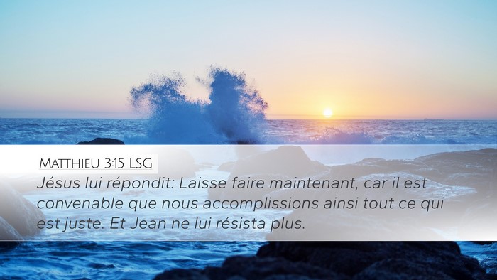 Matthieu 3:15 LSG Bible Verse Image