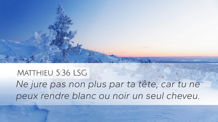 Matthieu 5:36 LSG Bible Verse Image