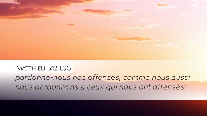 Matthieu 6:12 LSG Bible Verse Image