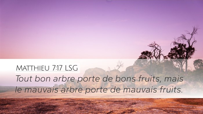 Matthieu 7:17 LSG Bible Verse Image