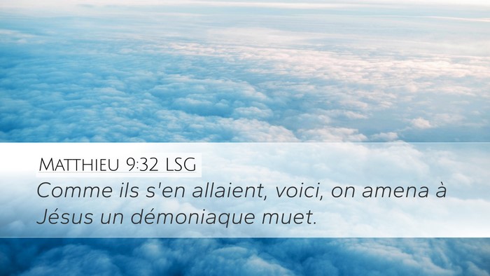 Matthieu 9:32 LSG Bible Verse Image