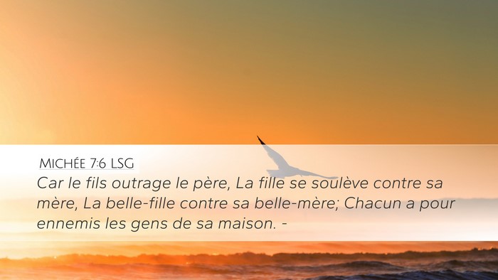Michée 7:6 LSG Desktop Wallpaper - Car le fils outrage le père, La fille se - Desktop Bible Verse Wallpaper