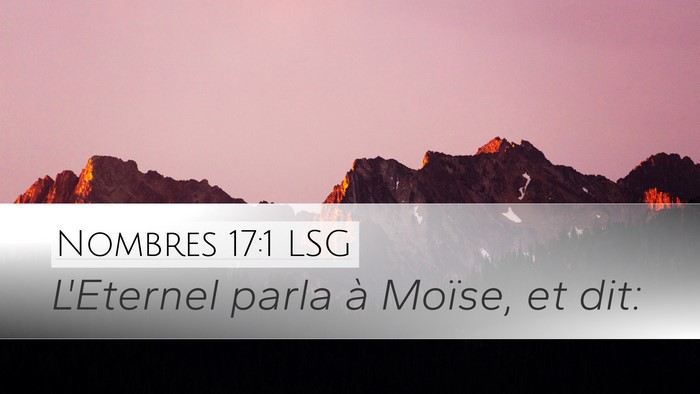 Nombres 17:1 LSG Desktop Wallpaper - L'Eternel parla à Moïse, et - Desktop Bible Verse Wallpaper
