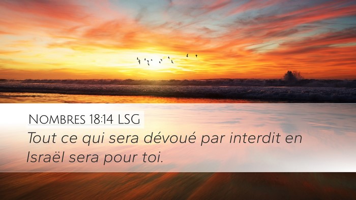 Nombres 18:14 LSG Desktop Wallpaper - Tout ce qui sera dévoué par interdit en Israël - Desktop Bible Verse Wallpaper
