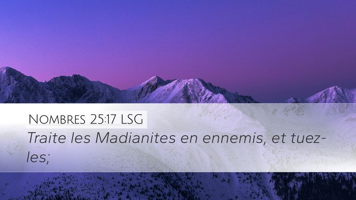 Nombres 25:17 LSG Desktop Wallpaper - Traite les Madianites en ennemis, et - Desktop Bible Verse Wallpaper