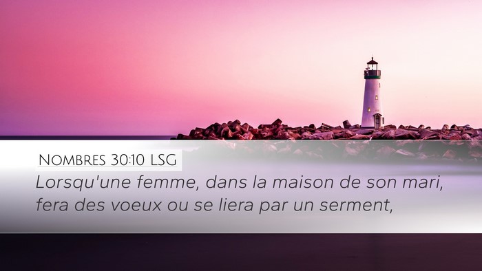 Nombres 30:10 LSG Desktop Wallpaper - Lorsqu'une femme, dans la maison de son mari, - Desktop Bible Verse Wallpaper