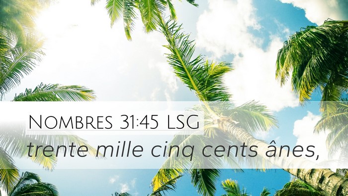 Nombres 31:45 LSG Desktop Wallpaper - trente mille cinq cents - Desktop Bible Verse Wallpaper
