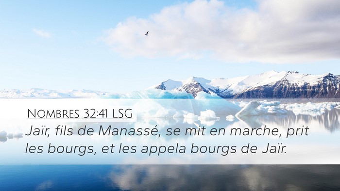 Nombres 32:41 LSG Desktop Wallpaper - Jaïr, fils de Manassé, se mit en marche, prit - Desktop Bible Verse Wallpaper