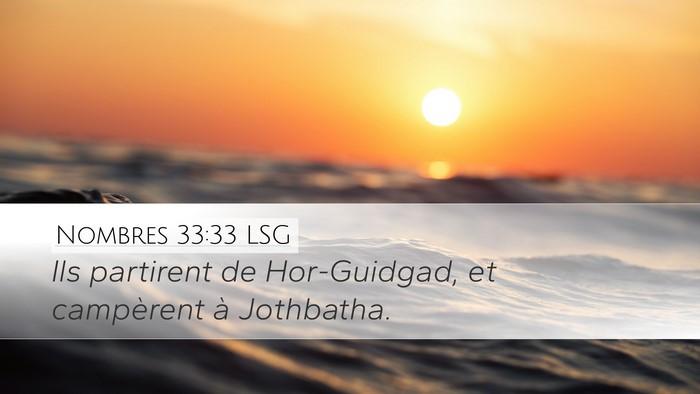 Nombres 33:33 LSG Desktop Wallpaper - Ils partirent de Hor-Guidgad, et campèrent à - Desktop Bible Verse Wallpaper