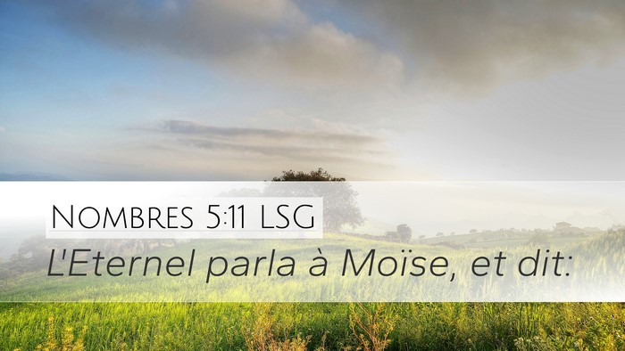 Nombres 5:11 LSG Desktop Wallpaper - L'Eternel parla à Moïse, et - Desktop Bible Verse Wallpaper