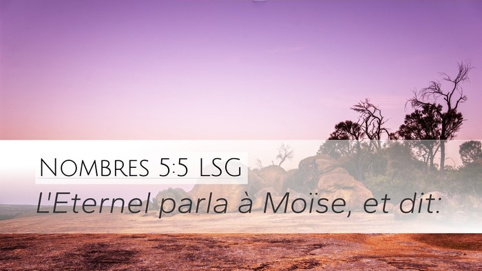 Nombres 5:5 LSG Desktop Wallpaper - L'Eternel parla à Moïse, et - Desktop Bible Verse Wallpaper