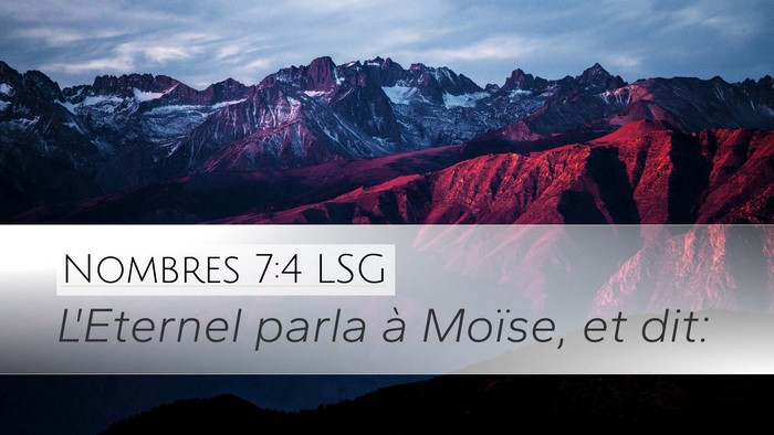 Nombres 7:4 LSG Desktop Wallpaper - L'Eternel parla à Moïse, et - Desktop Bible Verse Wallpaper