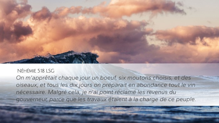 Néhémie 5:18 LSG Desktop Wallpaper - On m'apprêtait chaque jour un boeuf, six moutons - Desktop Bible Verse Wallpaper