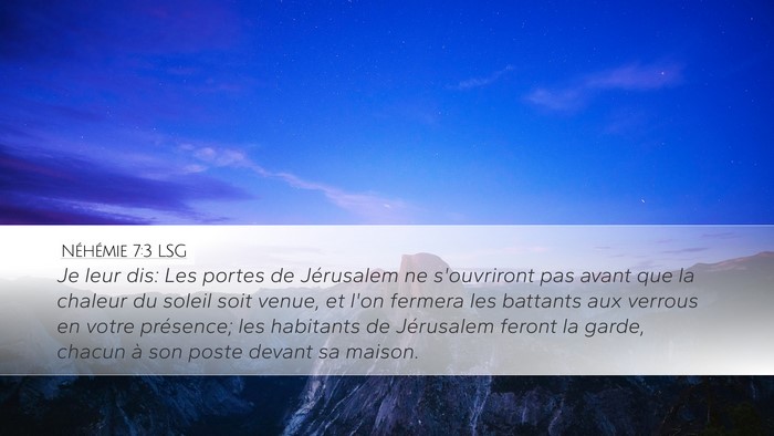Néhémie 7:3 LSG Desktop Wallpaper - Je leur dis: Les portes de Jérusalem ne - Desktop Bible Verse Wallpaper