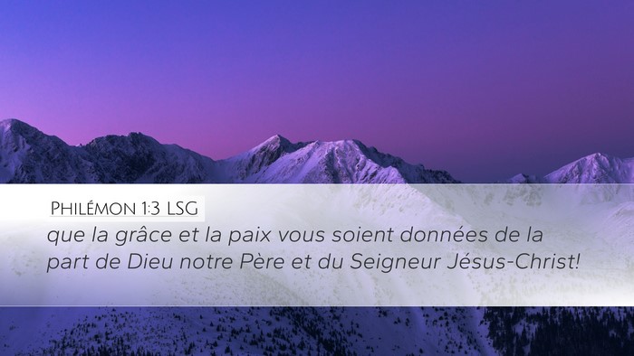 Philémon 1:3 LSG Desktop Wallpaper - que la grâce et la paix vous soient données de - Desktop Bible Verse Wallpaper