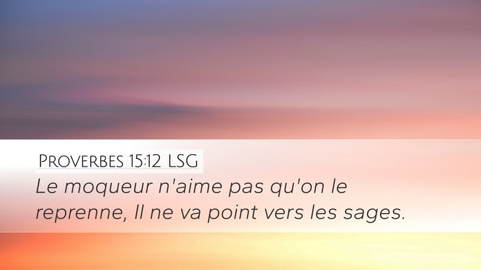 Proverbes 15:12 LSG Bible Verse Image