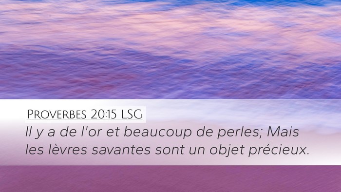 Proverbes 20:15 LSG Bible Verse Image
