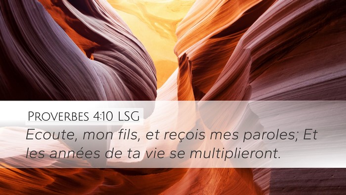 Proverbes 4:10 LSG Desktop Wallpaper - Ecoute, mon fils, et reçois mes paroles; Et les - Desktop Bible Verse Wallpaper