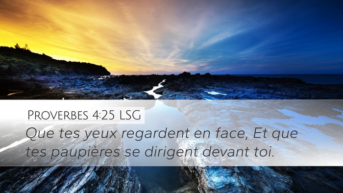 Proverbes 4:25 LSG Bible Verse Image