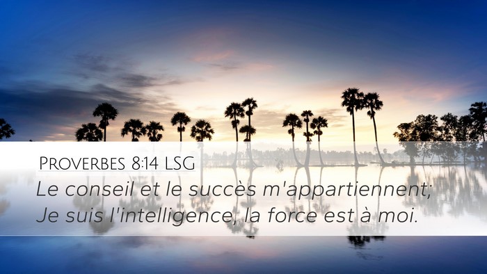 Proverbes 8:14 LSG Bible Verse Image