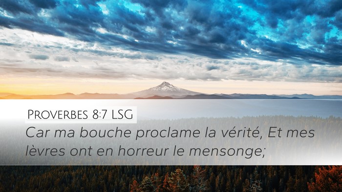 Proverbes 8:7 LSG Desktop Wallpaper - Car ma bouche proclame la vérité, Et mes - Desktop Bible Verse Wallpaper