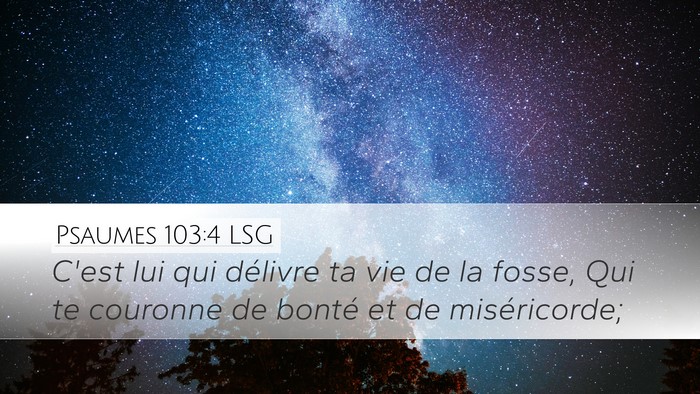 Psaumes 103:4 LSG Bible Verse Image