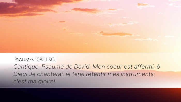 Psaumes 108:1 LSG Desktop Wallpaper - Cantique. Psaume de David. Mon coeur est affermi, - Desktop Bible Verse Wallpaper