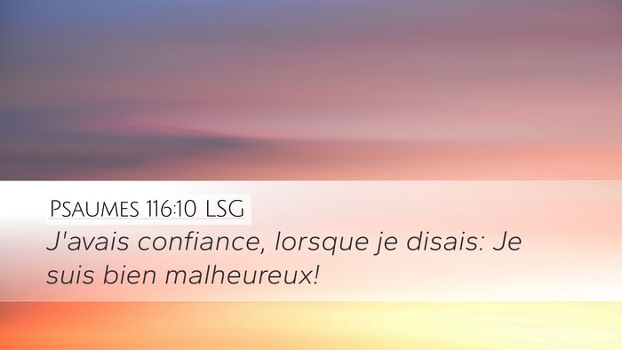 Psaumes 116:10 LSG Bible Verse Image