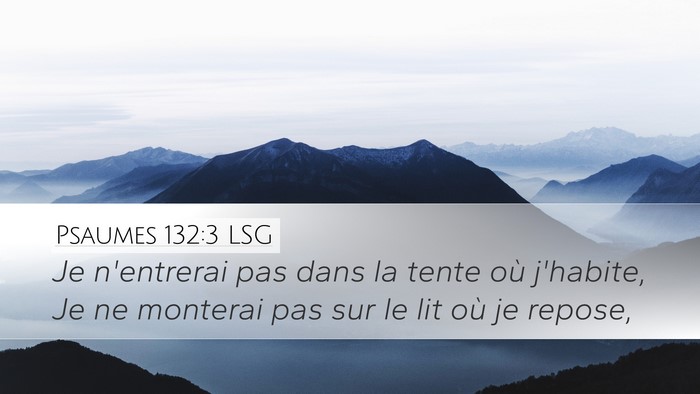 Psaumes 132:3 LSG Bible Verse Image
