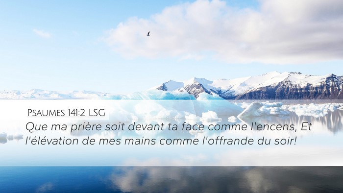 Psaumes 141:2 LSG Bible Verse Image