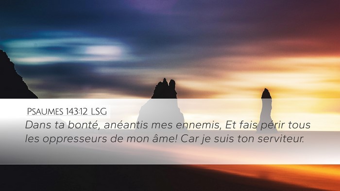 Psaumes 143:12 LSG Bible Verse Image