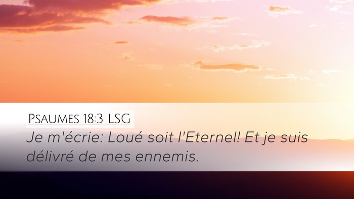 Psaumes 18:3 LSG Bible Verse Image
