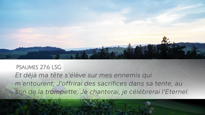 Psaumes 27:6 LSG Bible Verse Image