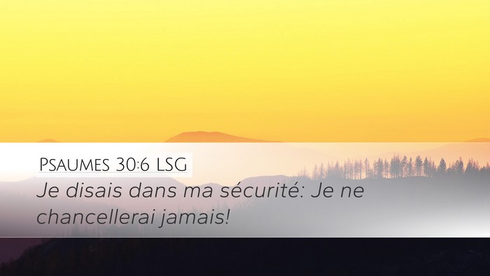 Psaumes 30:6 LSG Bible Verse Image