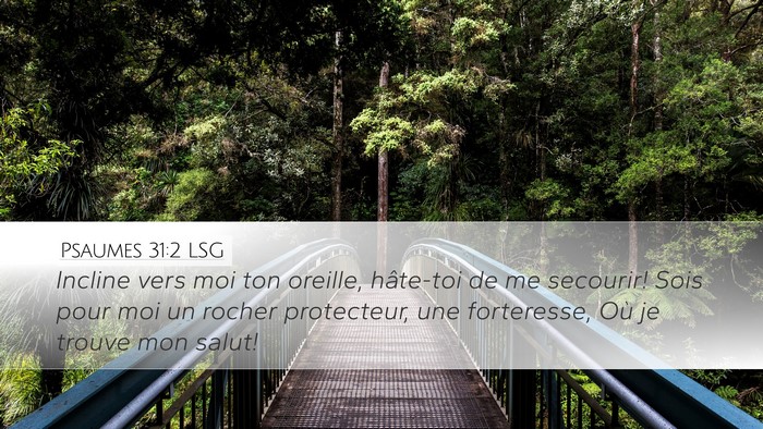 Psaumes 31:2 LSG Bible Verse Image