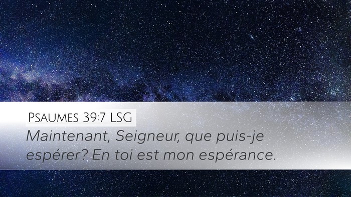 Psaumes 39:7 LSG Bible Verse Image