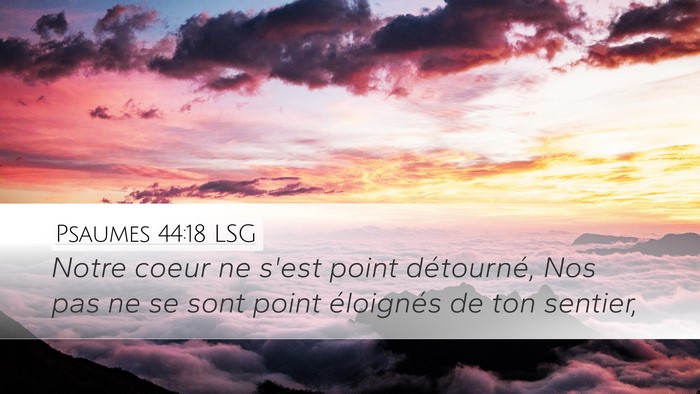 Psaumes 44:18 LSG Bible Verse Image
