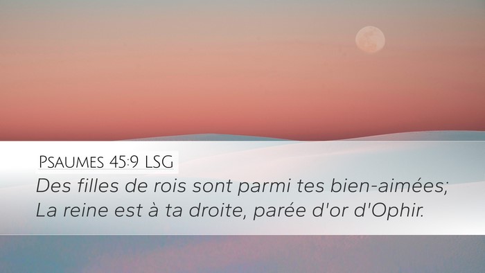 Psaumes 45:9 LSG Bible Verse Image
