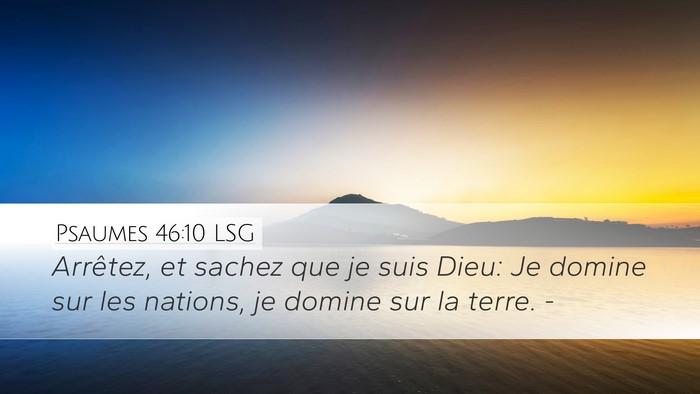 Psaumes 46:10 LSG Bible Verse Image
