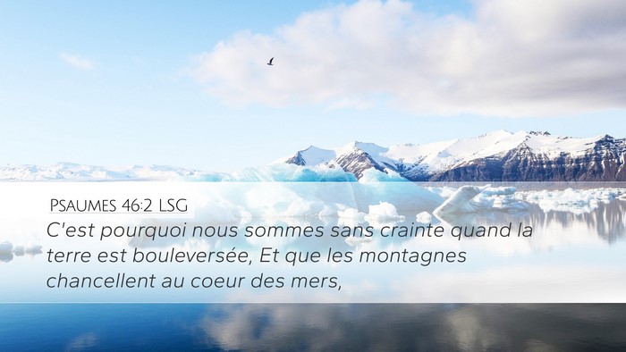 Psaumes 46:2 LSG Bible Verse Image