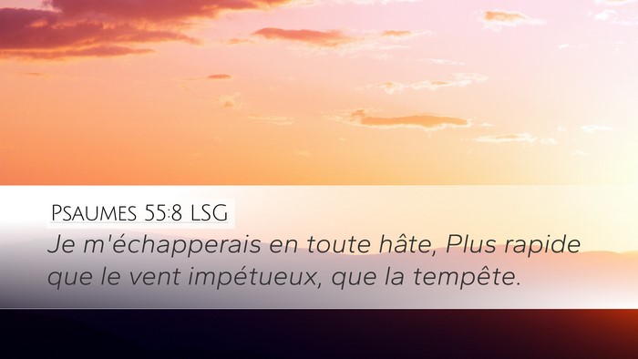 Psaumes 55:8 LSG Bible Verse Image