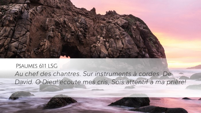 Psaumes 61:1 LSG Desktop Wallpaper - Au chef des chantres. Sur instruments à cordes. - Desktop Bible Verse Wallpaper