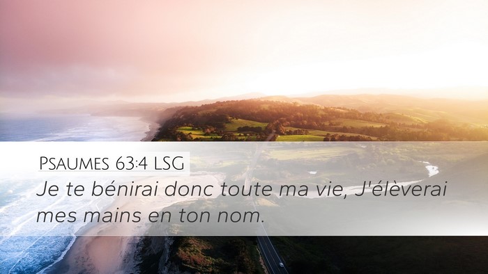 Psaumes 63:4 LSG Bible Verse Image